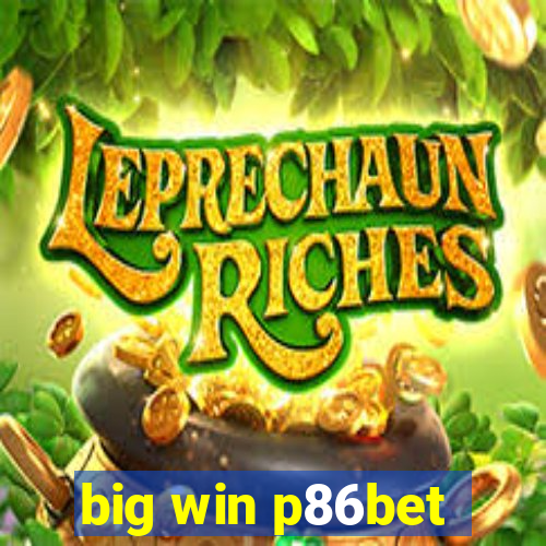 big win p86bet